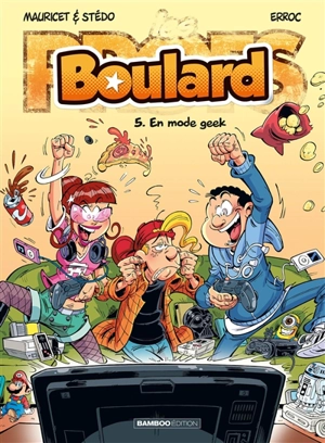 Boulard. Vol. 5. En mode geek - Erroc