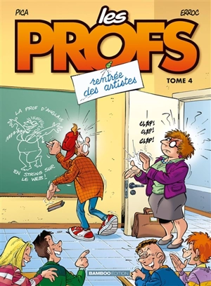 Les profs. Vol. 4. Rentrée des artistes - Erroc