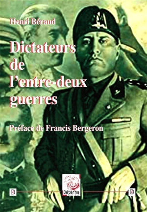 Dictateurs de l'entre-deux-guerres - Henri Béraud