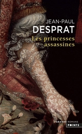 Les princesses assassines - Jean-Paul Desprat
