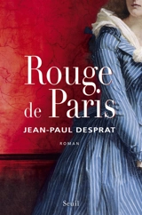 Rouge de Paris, 1789-1794 - Jean-Paul Desprat