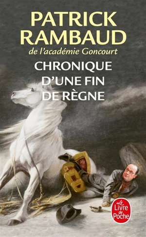 Chronique d'une fin de règne - Patrick Rambaud