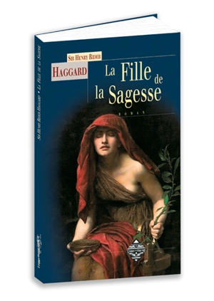 La fille de la sagesse - Henry Rider Haggard