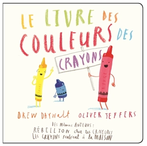 Le livre des couleurs des crayons - Drew Daywalt