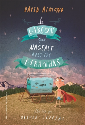 Le garçon qui nageait avec les piranhas - David Almond