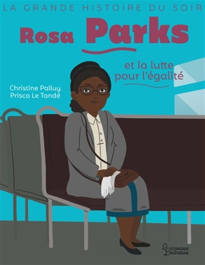 Rosa Parks et la lutte pour l'égalité - Christine Palluy