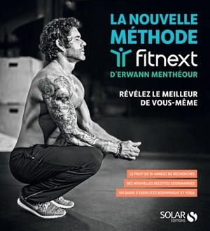 La nouvelle méthode Fitnext d'Erwann Menthéour : révélez le meilleur de vous-même - Erwann Menthéour