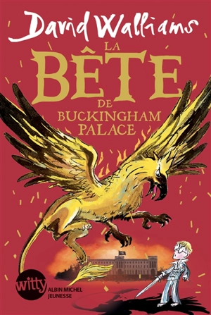 La bête de Buckingham Palace - David Walliams