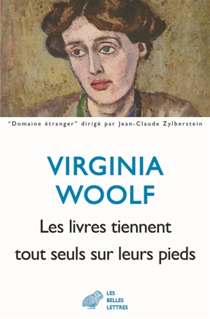 Les livres tiennent tout seuls sur leurs pieds - Virginia Woolf