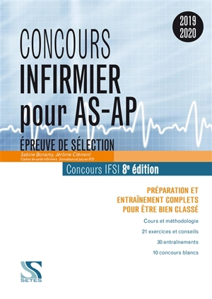 Concours infirmier pour AS-AP : épreuve de sélection, concours IFSI 2019-2020 : préparation et entraînement complets pour être bien classé - Sabine Bonamy