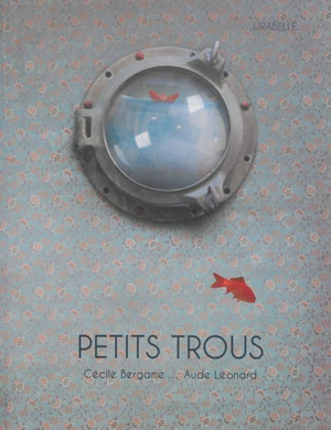 Petits trous - Cécile Bergame