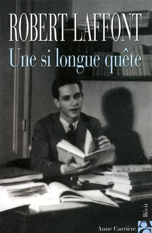 Une si longue quête - Robert Laffont