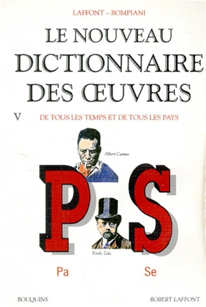 Le nouveau dictionnaire des oeuvres de tous les temps et de tous les pays. Vol. 5. Pa-Se - Robert Laffont