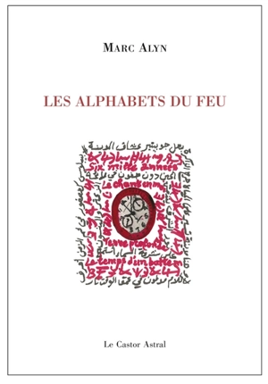 Les alphabets de feu - Marc Alyn