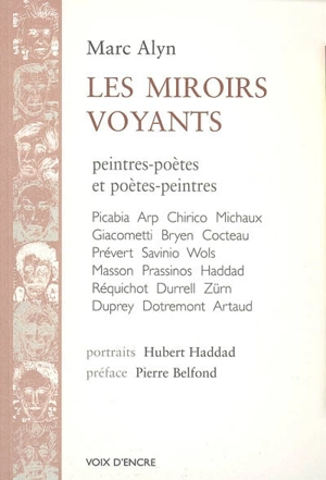 Les miroirs voyants : peintre-poètes & poètes-peintres - Marc Alyn