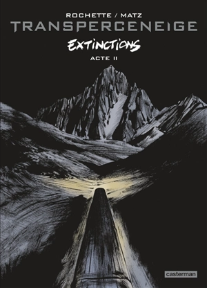 Transperceneige : extinctions. Vol. 2 - Matz