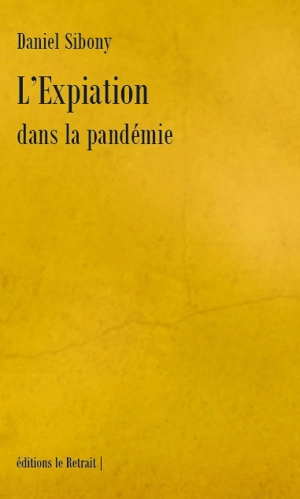 L'expiation dans la pandémie - Daniel Sibony