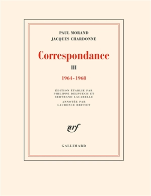 Correspondance. Vol. 3. 1964-1968 - Paul Morand