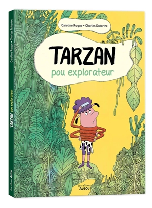 Tarzan, pou explorateur - Caroline Roque