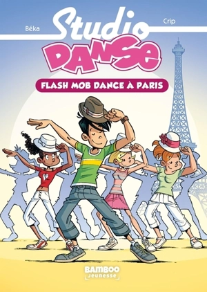 Studio danse. Vol. 3. Flash mob dance à Paris - Béka