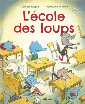 L'école des loups - Caroline Roque