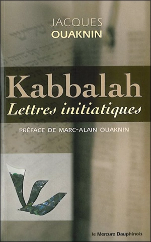 Kabbalah : lettres initiatiques - Jacques Ouaknin