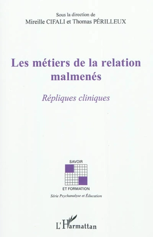 Les métiers de la relation malmenés : répliques cliniques