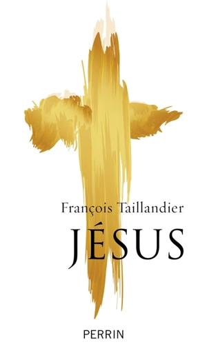 Jésus - François Taillandier