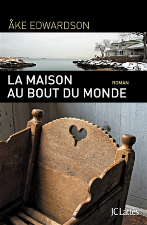 La maison au bout du monde - Ake Edwardson