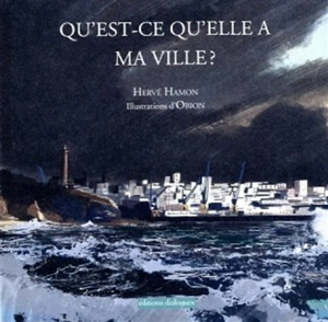 Qu'est-ce qu'elle a ma ville ? - Hervé Hamon