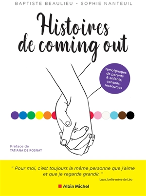 Histoires de coming out : témoignages de parents & enfants, conseils, ressources - Baptiste Beaulieu