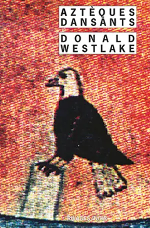 Aztèques dansants - Donald E. Westlake