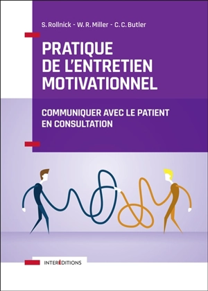 Pratique de l'entretien motivationnel : communiquer avec le patient en consultation - Stephen Rollnick