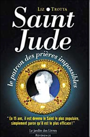 Saint Jude, le patron des prières impossibles - Liz Trotta