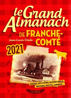 Le grand almanach de Franche-Comté 2021 - Jean-Louis Clade
