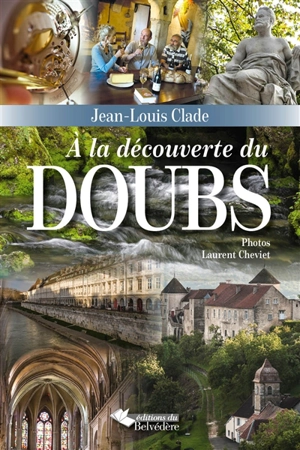 A la découverte du Doubs - Jean-Louis Clade