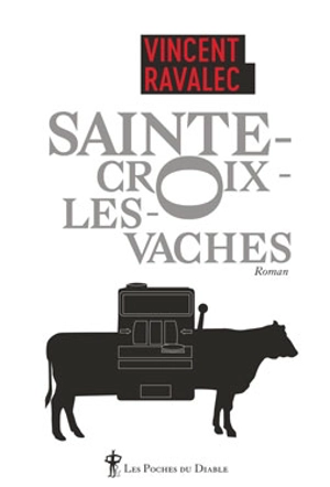 Sainte-Croix-les-Vaches. Vol. 1. Le seigneur des Causses - Vincent Ravalec