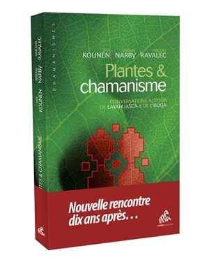 Plantes et chamanisme : conversations autour de l'ayahuasca & de l'iboga - Jan Kounen