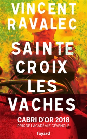 Sainte-Croix-les-Vaches. Vol. 1. Le seigneur des Causses - Vincent Ravalec