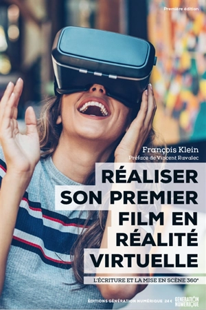 Réaliser son premier film en réalité virtuelle : l'écriture et la mise en scène 360° - François Klein