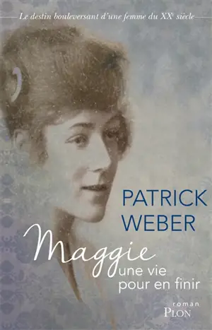 Maggie, une vie pour en finir - Patrick Weber