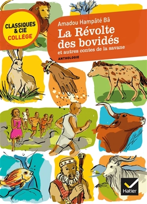 La révolte des bovidés : et autres contes de la savane - Amadou Hampâté Bâ