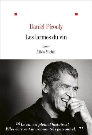 Les larmes du vin - Daniel Picouly