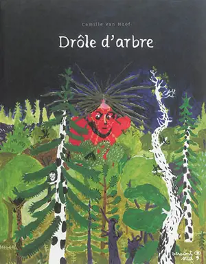 Drôle d'arbre - Camille Van Hoof