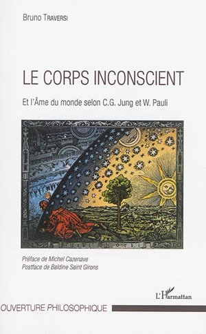 Le corps inconscient : et l'âme du monde selon C.G. Jung et W. Pauli - Bruno Traversi