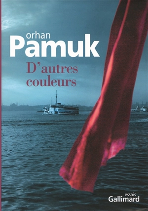 D'autres couleurs : essais - Orhan Pamuk