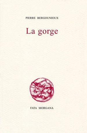 La gorge - Pierre Bergounioux