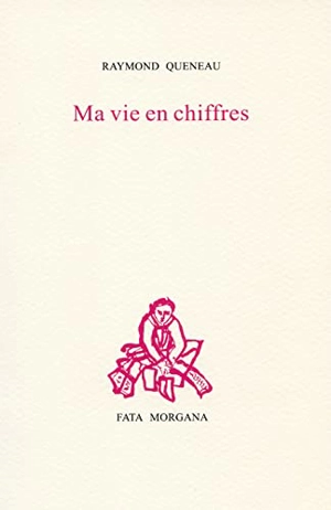 Ma vie en chiffres - Raymond Queneau