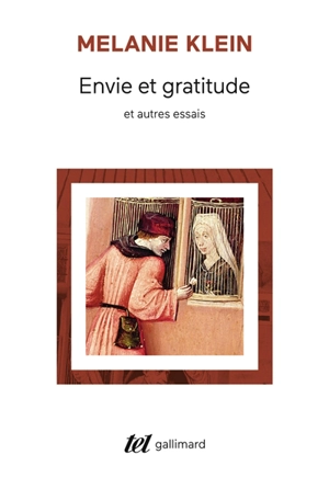 Envie et gratitude : et autres essais - Melanie Klein