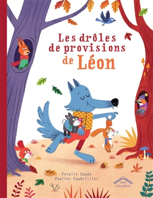 Les drôles de provisions de Léon - Coralie Saudo